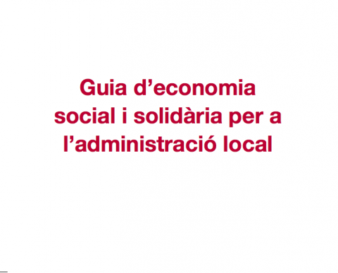 Guia d’economia social i solidària per a l’administració local